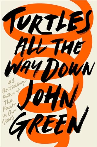 Turtles All the Way Down: John Green