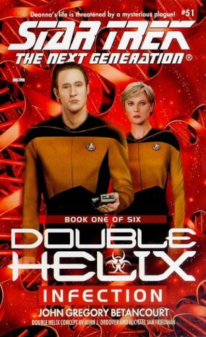 Infection: Double Helix #1 (Star Trek: the Next Generation - Double Helix 1, Band 51) von Star Trek