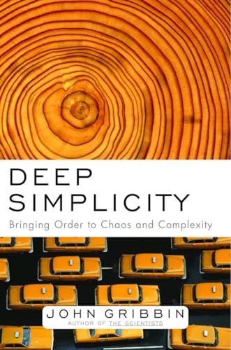 Deep Simplicity: Bringing Order To Chaos And Complexity