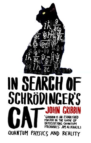 In Search Of Schrodinger's Cat: The bestselling classic introduction to quantum physics