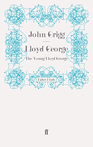 Lloyd George: The Young Lloyd George (David Lloyd George biography) von Faber and Faber