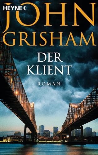 Der Klient: Roman von HEYNE