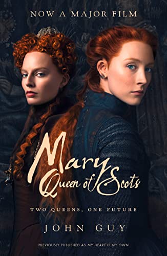 Mary Queen of Scots: Film Tie-In Mary Queen of Scots: Film Tie-In von Fourth Estate