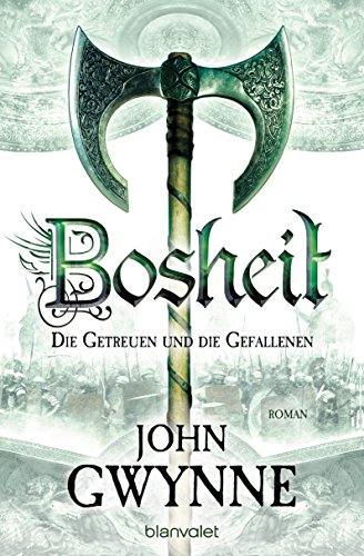 Bosheit - Die Getreuen und die Gefallenen 2: Roman