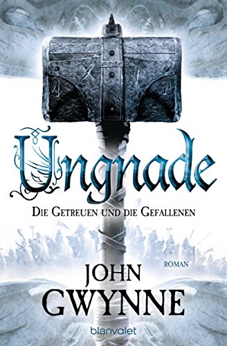 Ungnade - Die Getreuen und die Gefallenen 4: Roman