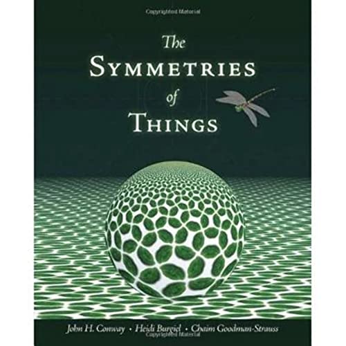 The Symmetries of Things (AK Peters/CRC Recreational Mathematics) von CRC Press