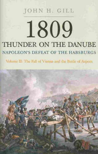 1809 Thunder on the Danube: Napoleon’s Defeat of the Habsburgs: The Fall of Vienna and the Battle of Aspern (2) von Frontline Books