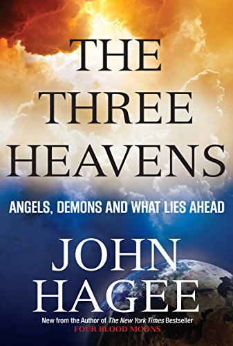 The Three Heavens: Angels, Demons and What Lies Ahead von Worthy Books