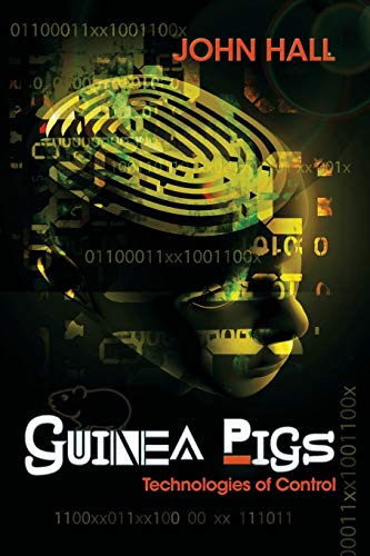 Guinea Pigs: Technologies of Control von Strategic Book Publishing & Rights Agency, LLC