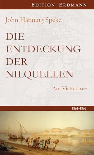 Die Entdeckung der Nilquellen: Am Victoriasee | 1861-1862