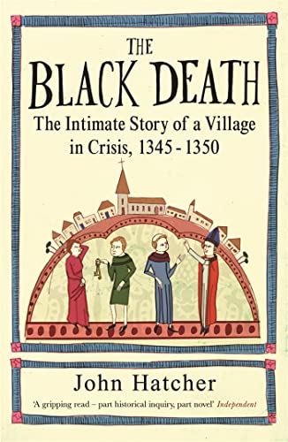 The Black Death: The Intimate Story of a Village in Crisis 1345-50 von W&N