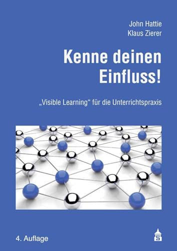 Kenne deinen Einfluss!: "Visible Learning" für die Unterrichtspraxis: "Visible Learning" für die Unterrichtspraxis von Schneider Verlag GmbH