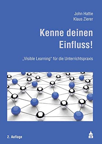 Kenne deinen Einfluss!: Visible Learning für die Unterrichtspraxis von Schneider Hohengehren