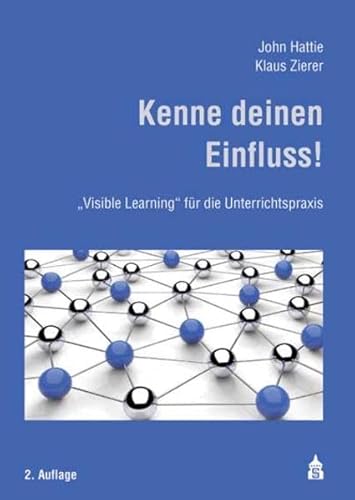 Kenne deinen Einfluss!: "Visible Learning" für die Unterrichtspraxis