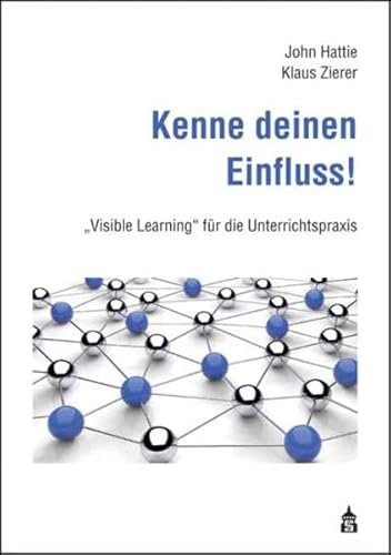 Kenne deinen Einfluss!: "Visible Learning" für die Unterrichtspraxis