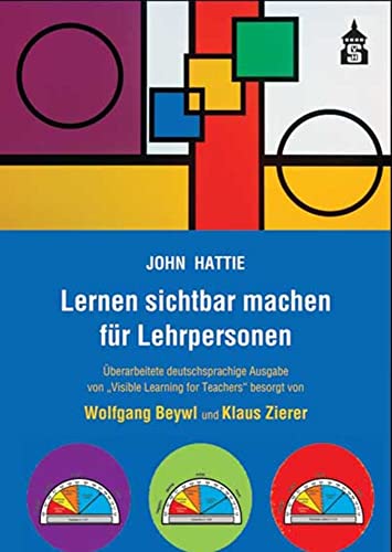 Lernen sichtbar machen für Lehrpersonen: Überarbeitete deutschsprachige Ausgabe von "Visible Learning for Teachers": Überarbeitete ... Ausgabe ... Ausgabe von "Visible Learning for Teachers" von Schneider Verlag GmbH