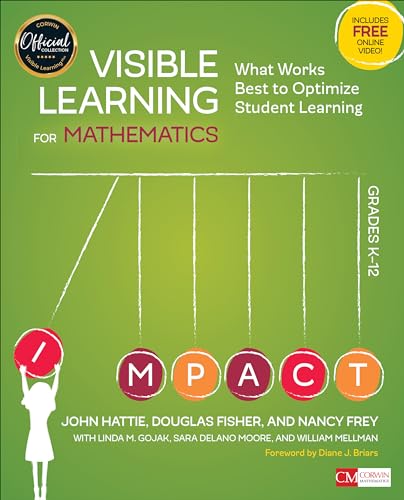 Visible Learning for Mathematics, Grades K-12: What Works Best to Optimize Student Learning (Corwin Mathematics)