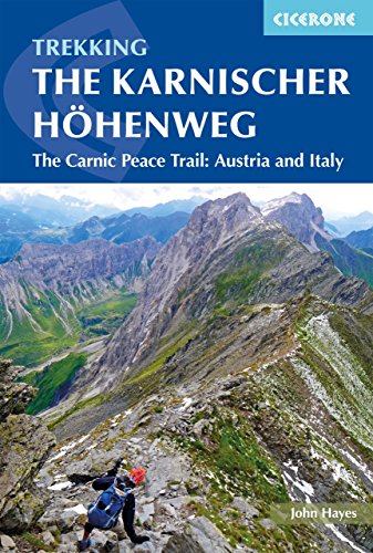 The Karnischer Hohenweg: A 1-2 week trek on the Carnic Peace Trail: Austria and Italy (Cicerone guidebooks) von Cicerone Press