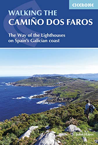Walking the Camino dos Faros: The Way of the Lighthouses on Spain's Galician coast (Cicerone guidebooks)