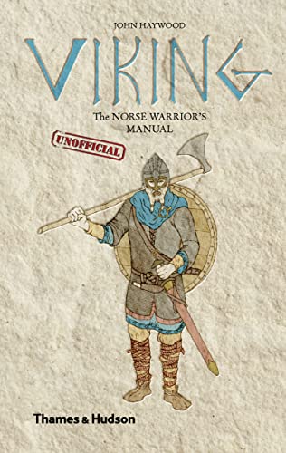 Viking: The Norse Warrior's (Unofficial) Manual von Thames & Hudson
