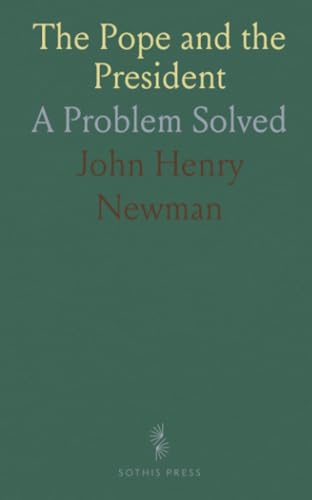 The Pope and the President: A Problem Solved von Sothis Press