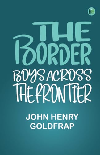The Border Boys Across the Frontier von Zinc Read