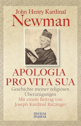 APOLOGIA PRO VITA SUA: Geschichte meiner religiösen Überzeugungen