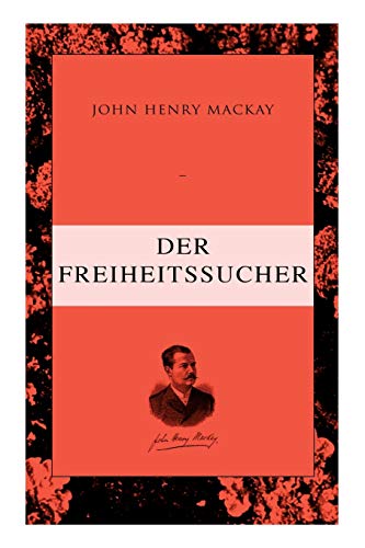 Der Freiheitssucher: Psychologie einer Entwickelung