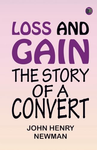 Loss and Gain The Story of a Convert