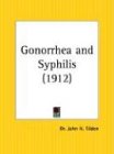 Gonorrhea and Syphilis von Kessinger Pub Co