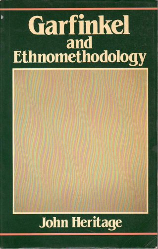 Garfinkel and Ethnomethodology (Social & Political Theory)