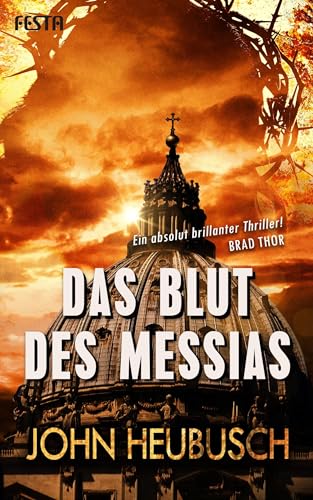 Das Blut des Messias: Thriller von Festa Verlag