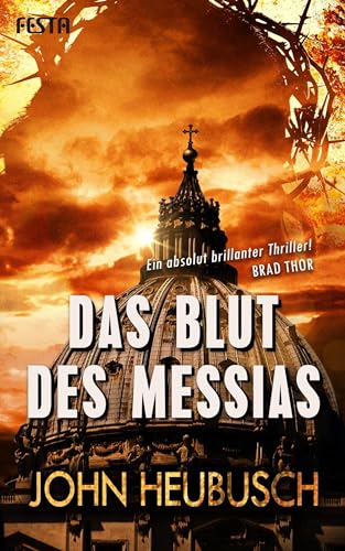 Das Blut des Messias: Thriller