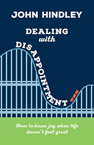 Dealing with Disappointment (Live Different) von Good Book Co