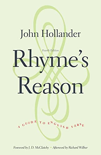 Rhyme's Reason: A Guide to English Verse von Yale University Press