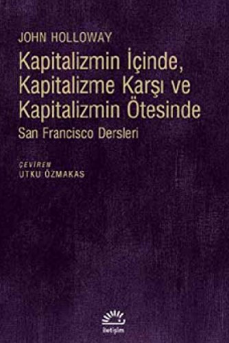 Kapitalizmin İçinde, Kapitalizme Karşı ve Kapitalizmin Ötesinde: San Fransisco Dersleri