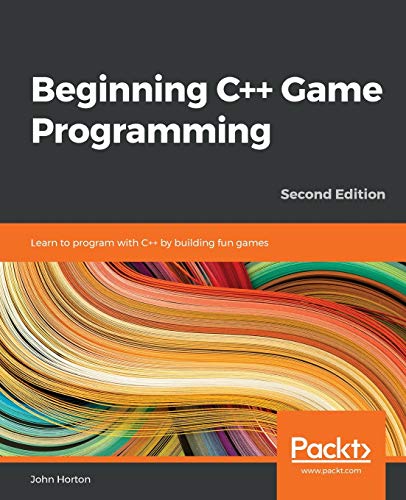 Beginning C++ Game Programming: Learn to program with C++ by building fun games, 2nd Edition von Packt Publishing