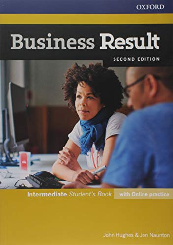 Business Result: Intermediate. Student's Book with Online Practice: Business English You Can Take to Work Today (Business Result Second Edition) von Oxford University Press