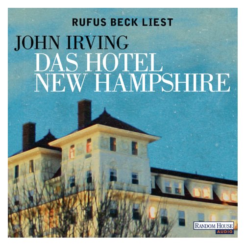 Das Hotel New Hampshire von Random House Audio