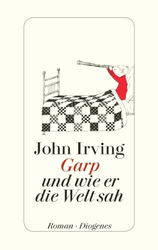 Garp und wie er die Welt sah: Roman