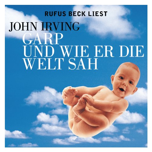 Garp und wie er die Welt sah Garp und wie er die Welt sah