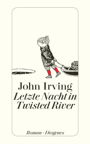 Letzte Nacht in Twisted River. Roman (detebe) von Diogenes Verlag AG