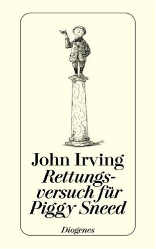 Rettungsversuch für Piggy Sneed: Sechs Erzählungen und ein Essay (detebe) von Diogenes Verlag