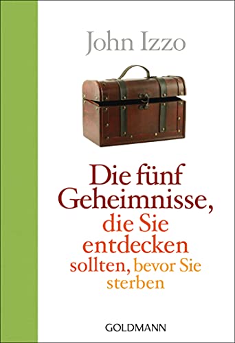 Die fünf Geheimnisse, die Sie entdecken sollten, bevor Sie sterben von Goldmann