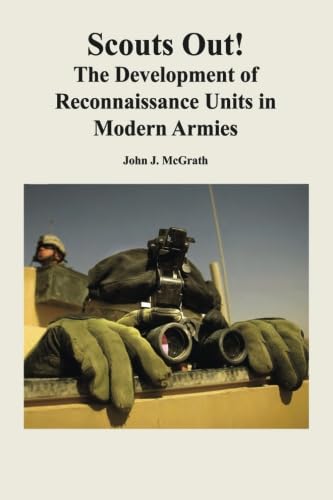 Scouts Out! The Development of Reconnaissance Units in Modern Armies