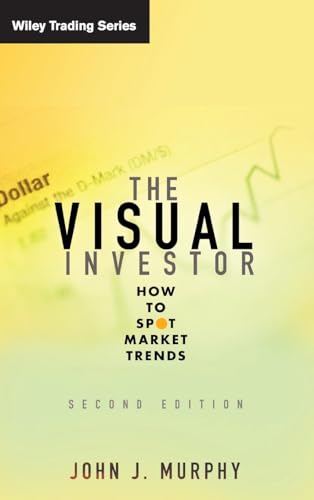 The Visual Investor: How to Spot Market Trends, 2nd Edition (Wiley Trading, Band 395) von Wiley