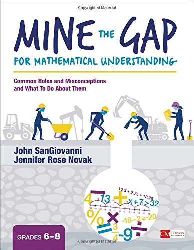 Mine the Gap for Mathematical Understanding, Grades 6-8: Common Holes and Misconceptions and What To Do About Them (Corwin Mathematics) von SAGE Publications Inc