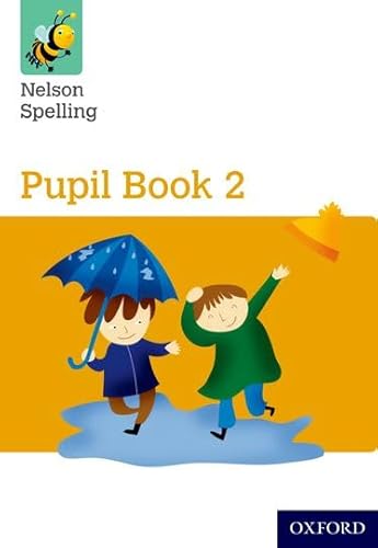 Nelson Spelling Pupil Book 2 Year 2/P3 (Yellow Level) von Oxford University Press