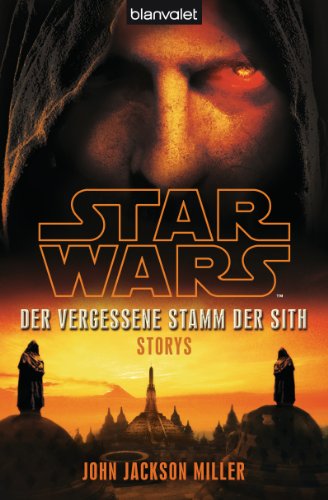 Star Wars™ Der Vergessene Stamm der Sith: Storys von Blanvalet