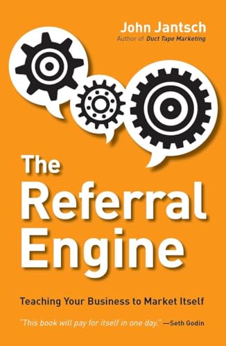 The Referral Engine: Teaching Your Business to Market Itself von Portfolio